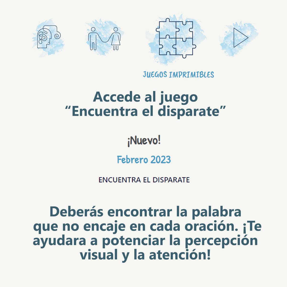 ¿Conoces nuestra sección de juegos imprimibles?

Accede al juego “Encuentra el disparate”, en el que deberás encontrar la palabra que no encaje en cada oración. ¡Te ayudarán a potenciar la percepción visual y la atención!