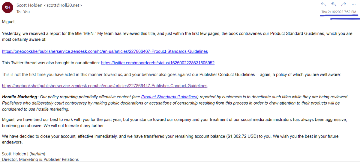 Something I forgot to share: proof that the royalties were already in my Paypal account (thus, the account was closed) when I got official notice from OneBookShelf.:The one and only warning about 'hostile marketing' and 'aggressive behaviour' was after the ban was effective
