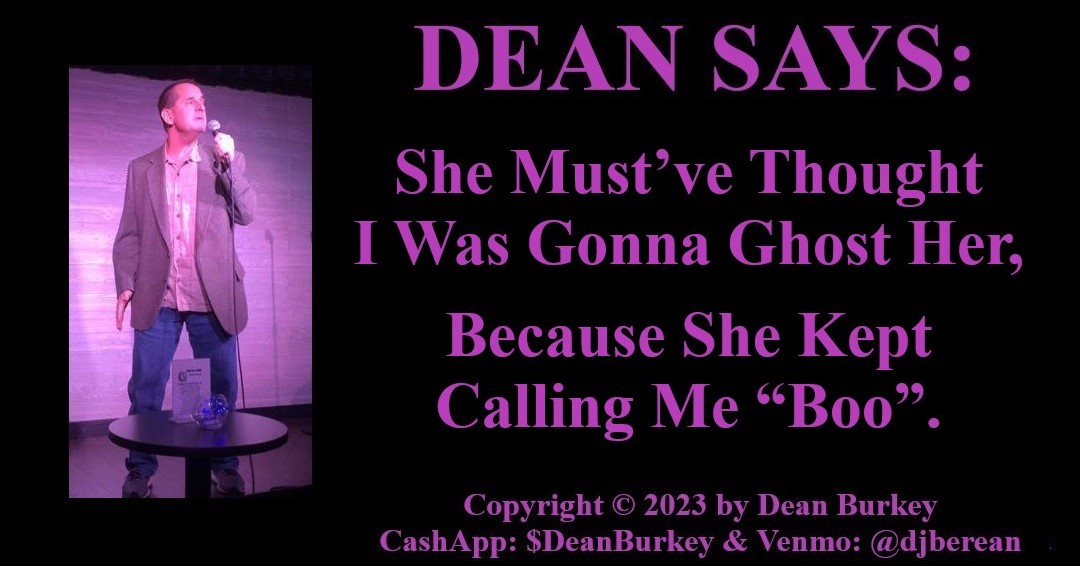 DeanBurkey's tweet photo. #DeanSays #DeanBurkey #Comedy #DeanComedy #PleaseLikeAndShare #Social #SocialMedia #Beauty #Love #Dating #Ghosting #OrShouldIBeJealousBecauseHerLastBoyfriendWasCasper
Dean Books: https://t.co/NGdoicqw2w https://t.co/3MlwnD5B1Q