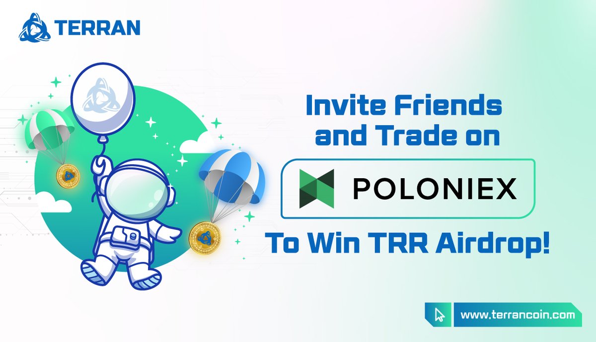 Invite your friends🥳to trade $TRR on @Poloniex & win TRR rewards! 1️⃣ Join t.me/PoloniexEnglish 2️⃣ Sign up for #Poloniex with this referral link: poloniex.com/signup?c=AJCYV… 3️⃣ Trade over 50 #USDT worth of TRR for 10 days: poloniex.com/spot/TRR_USDT #Terran #Terrancoin #Airdrops