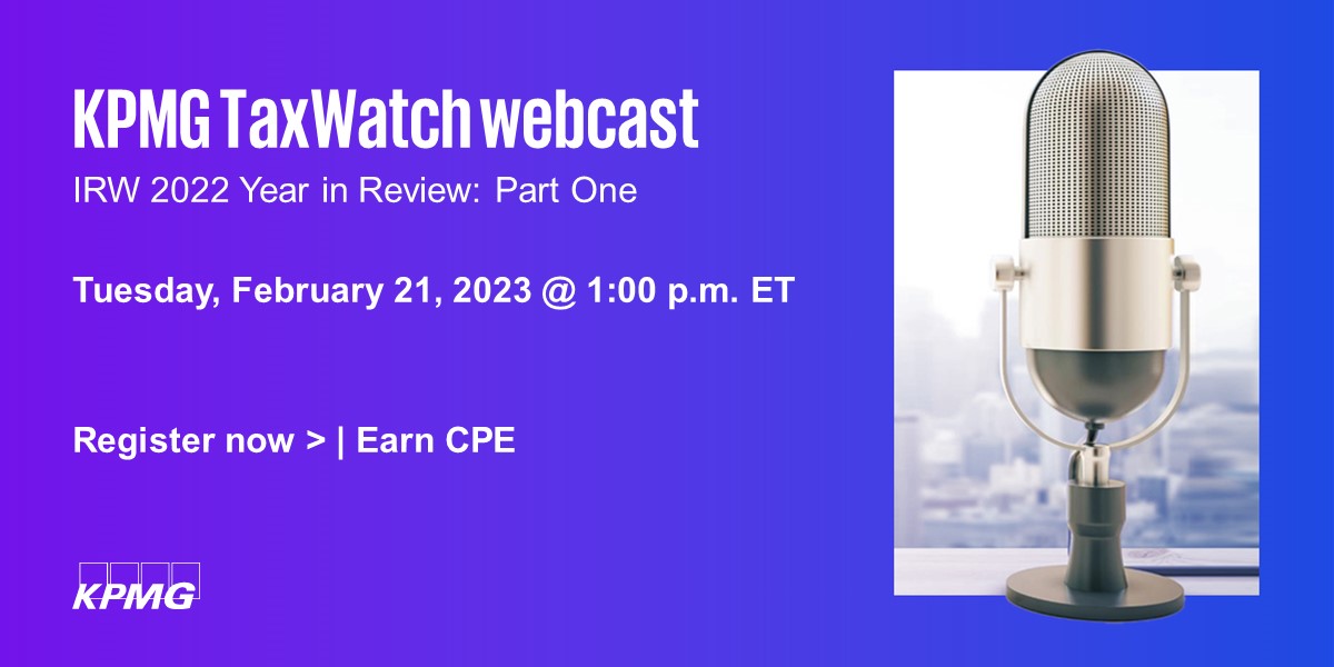 KPMG_US's tweet photo. Review all the major #InformationReporting and withholding (IRW) developments that took place in 2022 with #KPMGTax professionals. Join the #TaxWatch webcast tomorrow at 1 PM ET for more. Participants can earn CPE credit: 
https://t.co/izQ1G7mEj4 https://t.co/XrVeWg0FYN