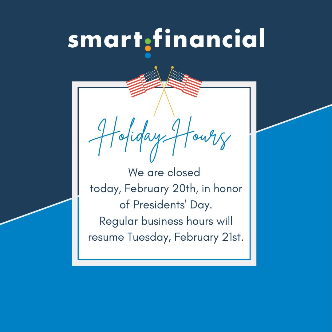 Happy Presidents' Day! 🇦🇸 All Smart Financial locations are currently closed. Regular business hours will resume on Tuesday, February 21st. 

Access your accounts anytime with online and mobile banking!