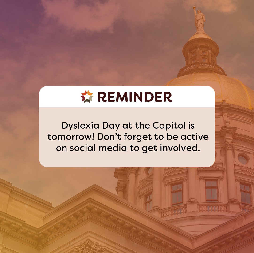 Don't forget that Dyslexia Day at the Capitol is tomorrow! We encourage you to stay active on social media and use these hashtags if you'd like to get involved. 👉  #ReadSource #UntilAllCanRead #DDGA #DecodingDyslexia #BrilliantDyslexicMinds #1in5 #SayDyslexia