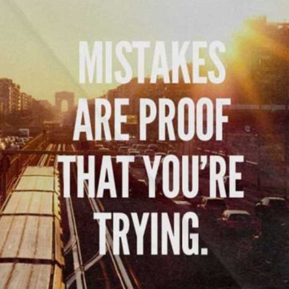 CarriedAwayGift's tweet photo. Mistakes are proof you are trying. https://t.co/o95R1i3swm