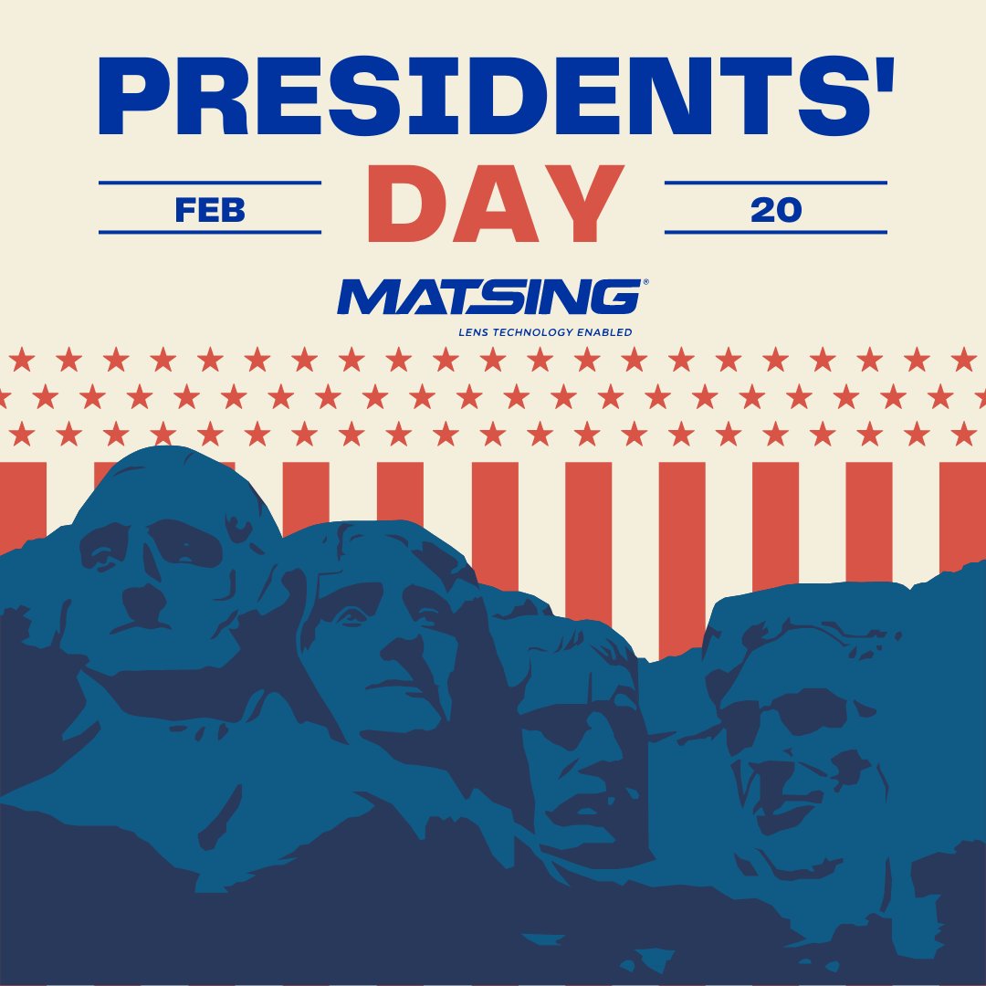 Team MatSing is wishing you all a wonderful Presidents’ Day!