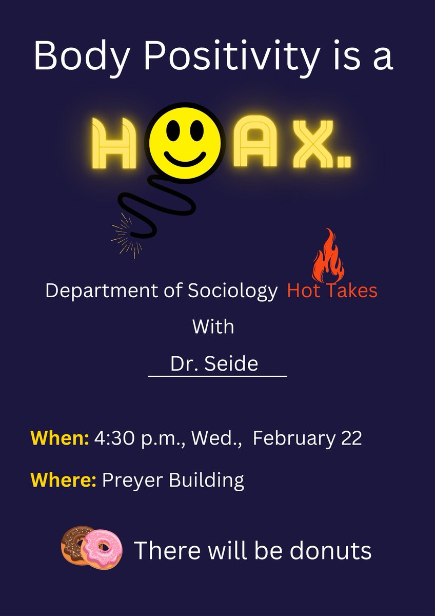 Join us on Wednesday at 4:30 pm for #SocHotTakes with Dr. Seide: 'Body positivity is a hoax.' Come for the great company, conversation, and donuts!