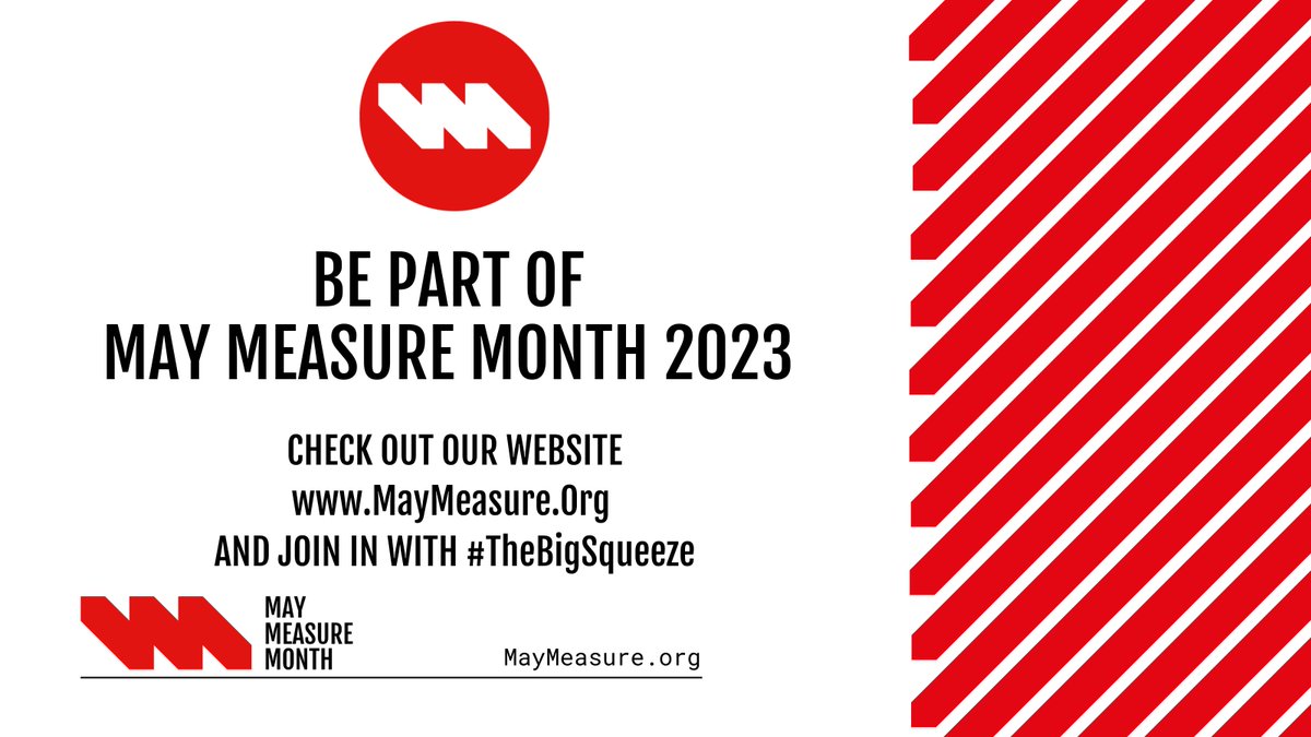 May Measurement Month is back for 2023! Please visit our website maymeasure.org for more details and information on how to get involved. Join in with #TheBigSqueeze #MMM23 #MayMeasurementMonth