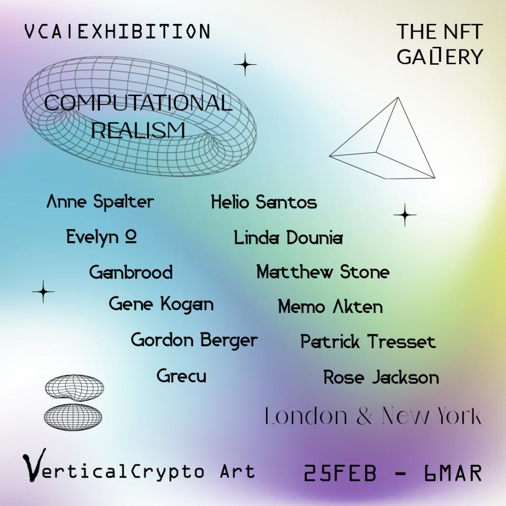 Presenting COMPUTATIONAL REALISM

Our newest IRL exhibition in London &amp; New York at @TheNFTGallery4

Ft'ing:
<a href="/annespalter/">Anne Spalter</a>
<a href="/_Evelyn_O_/">11yoyo💆🏻</a>
<a href="/ganbrood/">Ganbrood</a>
<a href="/genekogan/">Gene Kogan</a>
@Gordon_Berger_
<a href="/HeliodoroSantos/">Helio Santos</a>
<a href="/the_grecu/">grecu</a>
<a href="/LindaDouniaR/">Linda Dounia</a>
<a href="/ArtMatthewStone/">Matthew Stone 🪄✨</a>
<a href="/memotv/">Memo Akten</a>
<a href="/patricktresset/">𝙿𝚊𝚝𝚛𝚒𝚌𝚔 𝚃𝚛𝚎𝚜𝚜𝚎𝚝</a>
<a href="/in_cloudlands/">Rose Forsyth Jackson</a>