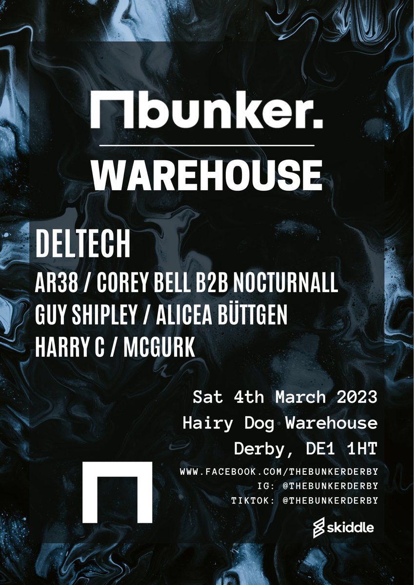 4th March 2023: Bunker: warehouse 

Tickets > linktr.ee/thebunkerderby