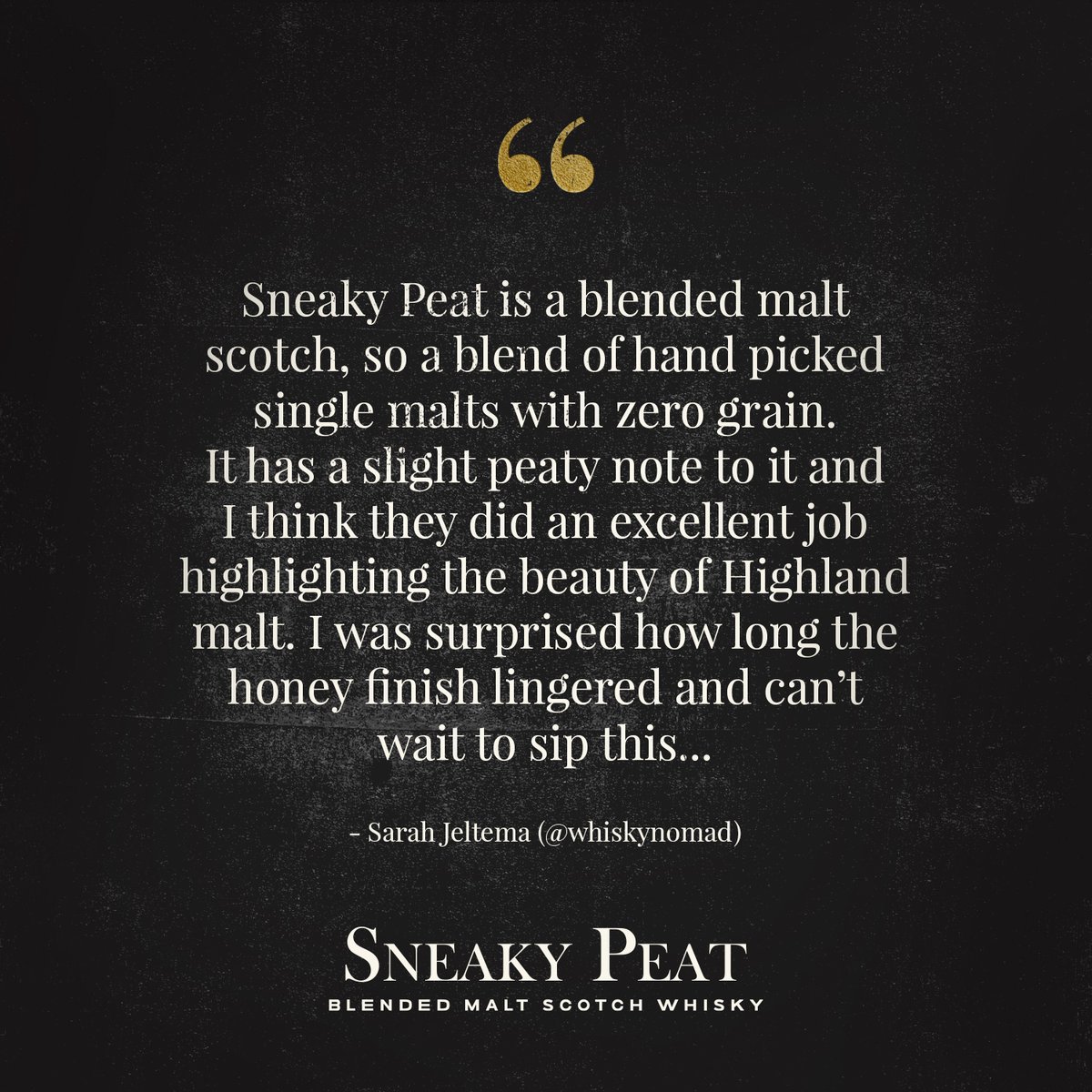 You can't com-peat with the beauty of a blended malt scotch whisky from the Scottish Highlands.

Have you tried Sneaky Peat?  What did you think? 
.
#SneakyPeat #GetSneaky #peatwhisky #scotchwhisky #whisky #whiskyblend #drinkreview #drinkreviews #whiskyreview #whiskylover