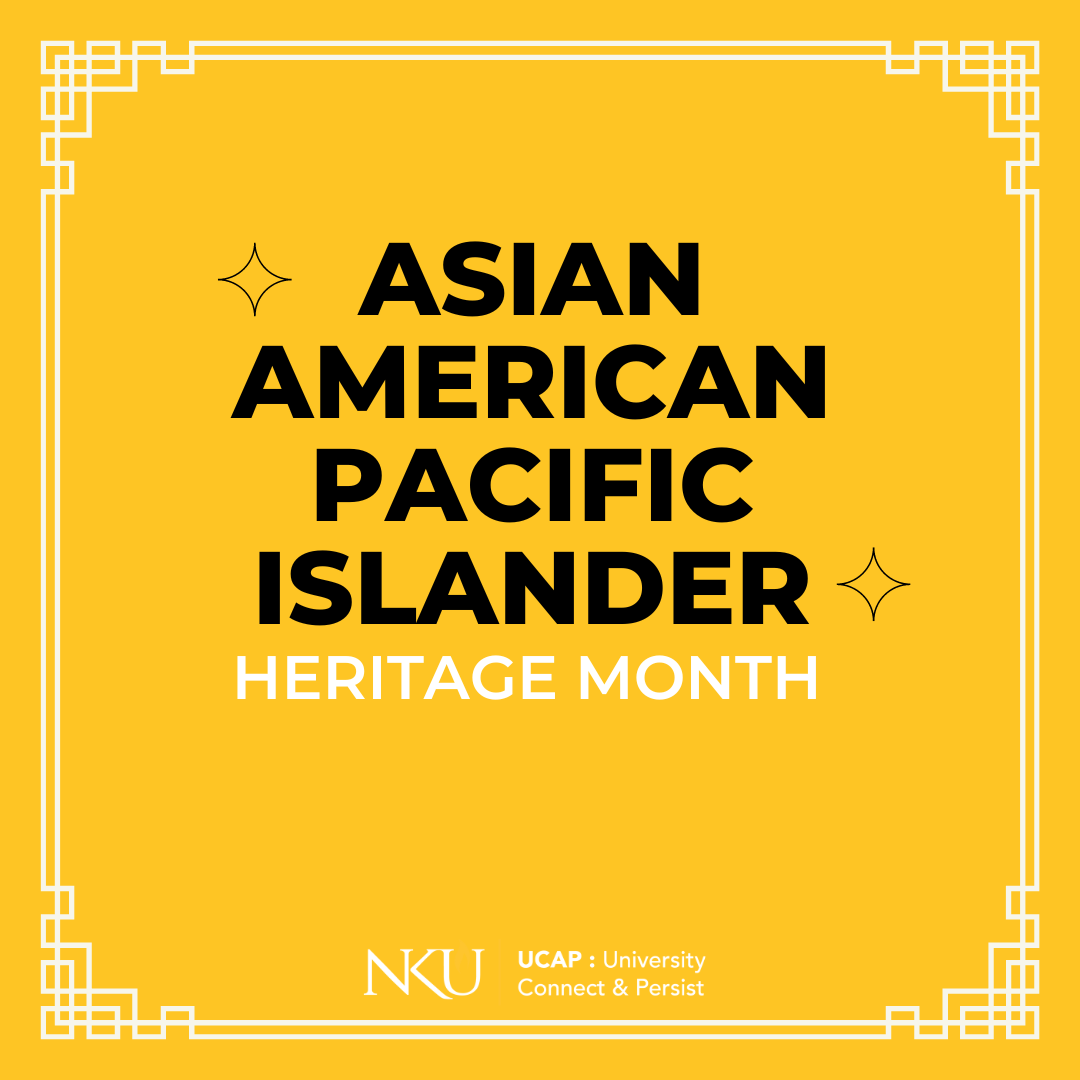 UCAP_NKU's tweet image. NKU, Happy Asian American Pacific Islander Heritage Month! #AAPI #AAPI2023 #NKUAAPIMonth #DiversityNotDivision #NKU