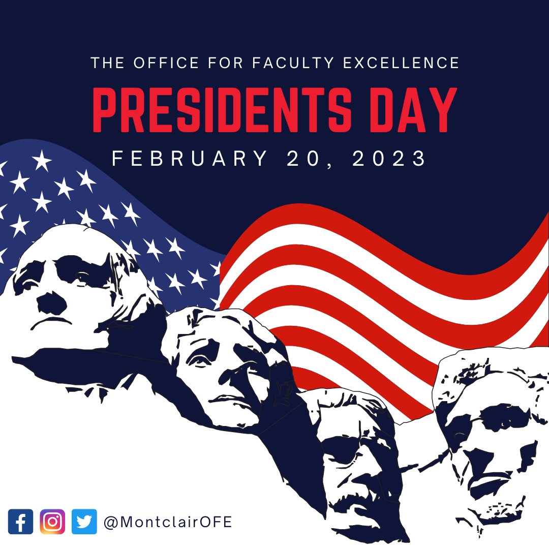 MontclairOFE's tweet image. The Office for Faculty Excellence (OFE) would like to wish everyone a Happy President's Day.

#MontclairStateUniversity #OfficeForFacultyExcellence #MontclairProfessors #MontclairAdjuncts #MontclairInstructors #MontclairFaculty #HappyPresidentsDay #PresidentsDay