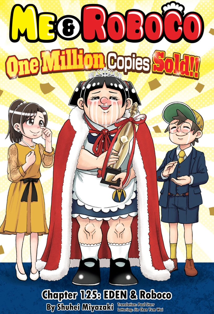 Congratulations to Me &amp; Roboco
achieving one million copies sold. Amazing achievement. Shuhei Miyazaki marks the occasion with a special color cover for Me &amp; Roboco Chapter 125.