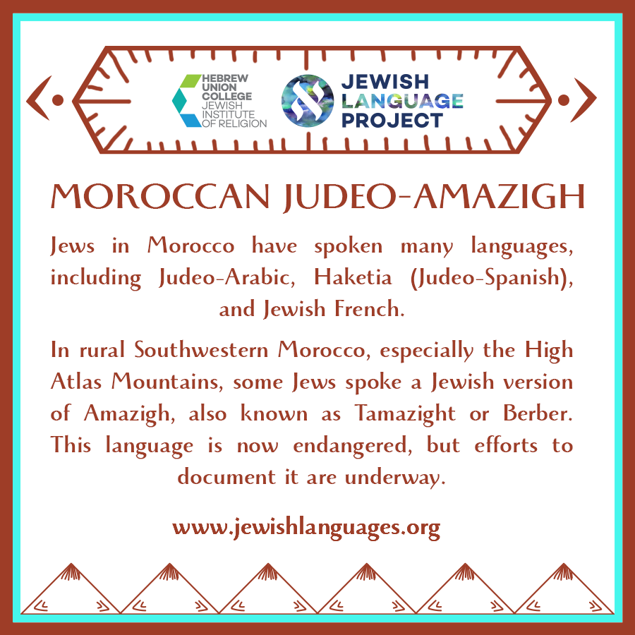 Today's fun fact features Judeo-Amazigh! Check out our page on Judeo-Amazigh, which includes a description by Joseph Chetrit and a beautiful, multilayered music video by Miléna Kartowski-Aïach.
jewishlanguages.org/judeo-berber
#language #linguistics #jewishlanguages #morocco  <a href="/HUCJIR/">Hebrew Union College-Jewish Institute of Religion</a>