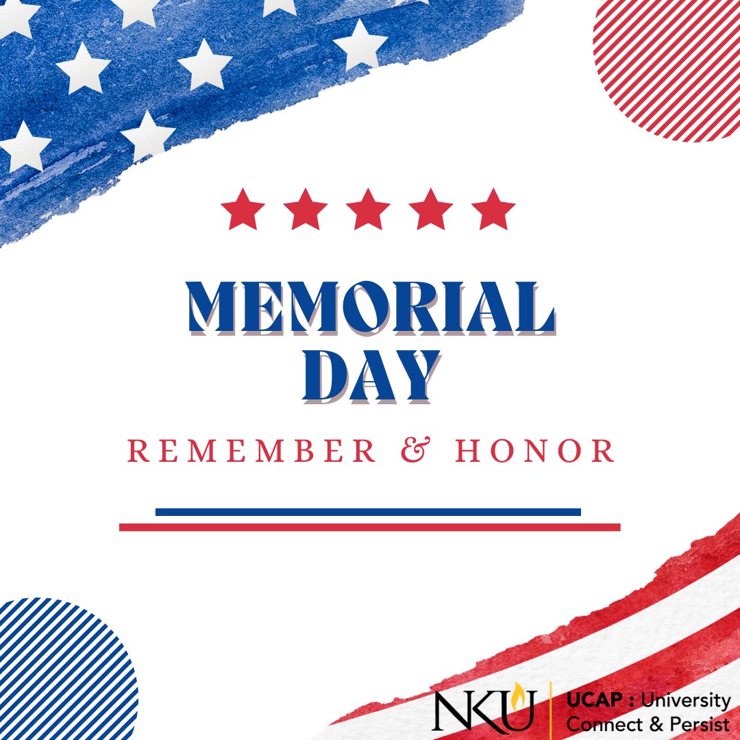 Happy Memorial Day, NKU! NKU is closed today to remember &amp; honor those who died while serving.  #NKU #NKUVeterans #NKUVRS