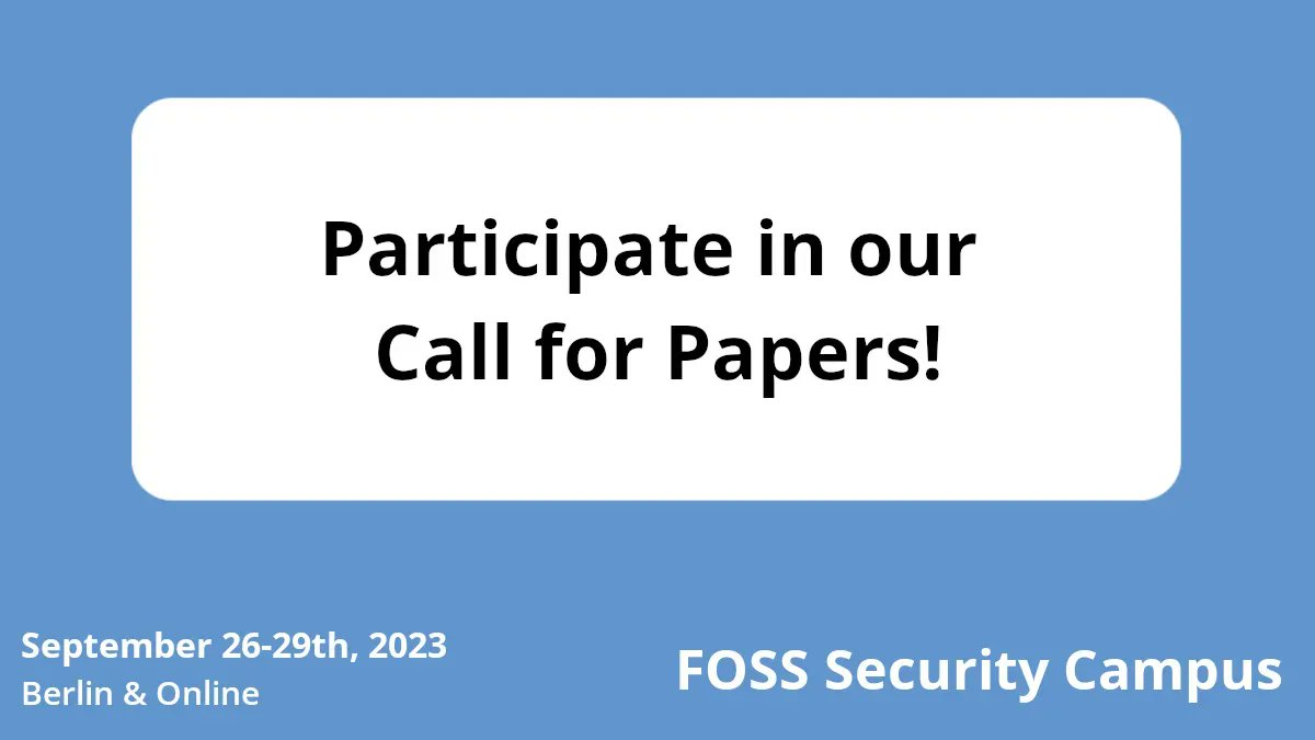 We are thrilled to launch the #CfP for the first edition of FOSS Security Campus, coming to Berlin in September this year. Learn more and participate now at foss-security-campus.de/call-for-paper…
