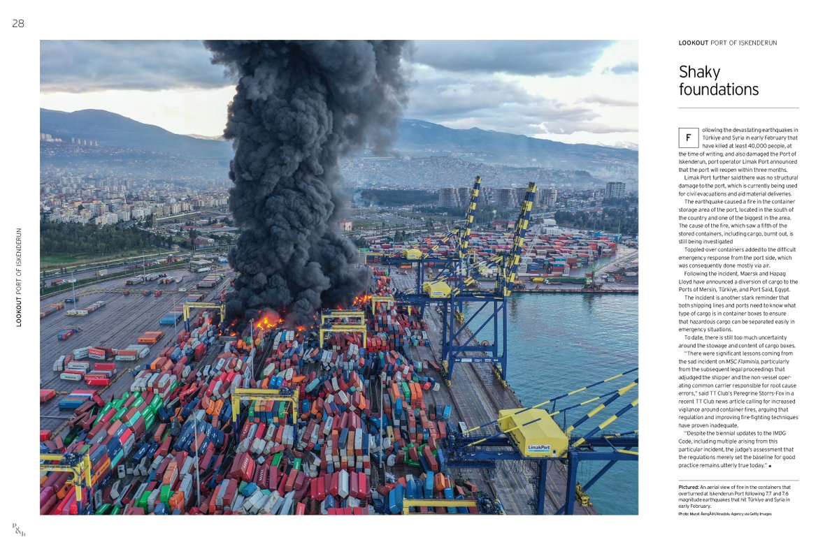 Following the devastating earthquakes in Turkiye and Syria that also hit the port of Iskenderun, operator Limak Port said the port will reopen within 3 months. A fire damaged 1,700 containers. The port is currently being used for civil evacuations and aid material deliveries.