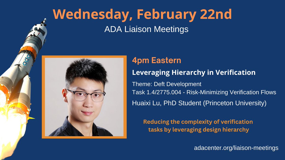 ADA_Center's tweet photo. Join us this Wednesday, Feb 22 at 4pm ET for a liaison meeting on "Leveraging Hierarchy in Verification" led by Princeton Ph.D. students, Huaixi Lu! For more information and a list of future meetings please visit https://t.co/Zp3UYq9HJh https://t.co/5ENSI3kP7W