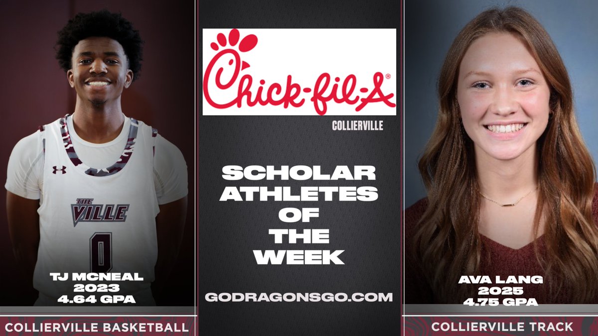 Collierville_AD's tweet photo. Congrats to our Chick-fil-A Scholar Athletes of the Week:  Basketball's TJ McNeal and Track's Ava Lang.  TJ  (4.64 GPA) had team high 20 points to lead the Dragons to a post-season victory vs Bartlett.  Ava (4.75 GPA) had new PR in the 800m, 2:19.76, @ Indoor State Championships. https://t.co/UNOTe2ozta
