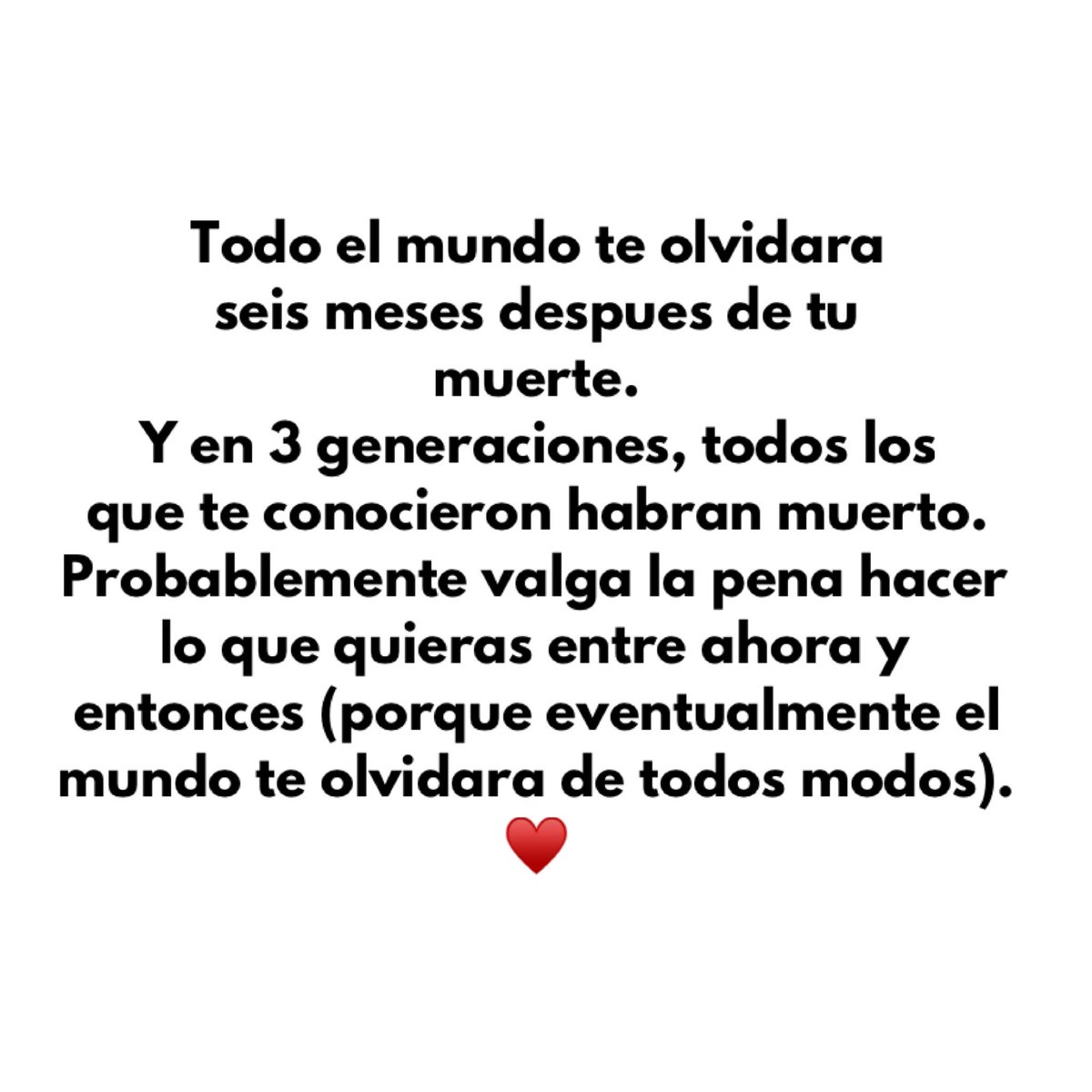 Viví la vida que queres. ♥️ (y no le des explicaciones a nadie)