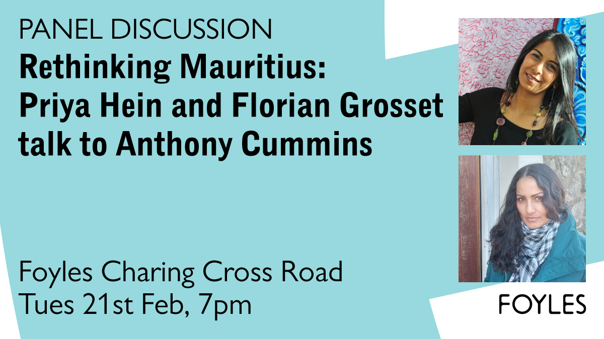 No plans tomorrow evening? Come and join us at Foyles Charing Cross, to hear @PriyaHein and @Flo19Gowithe talk to critic Anthony Cummins about the legacy of colonial violence in Mauritius, the subject of their evocative books. foyles.co.uk/Public/Events/…