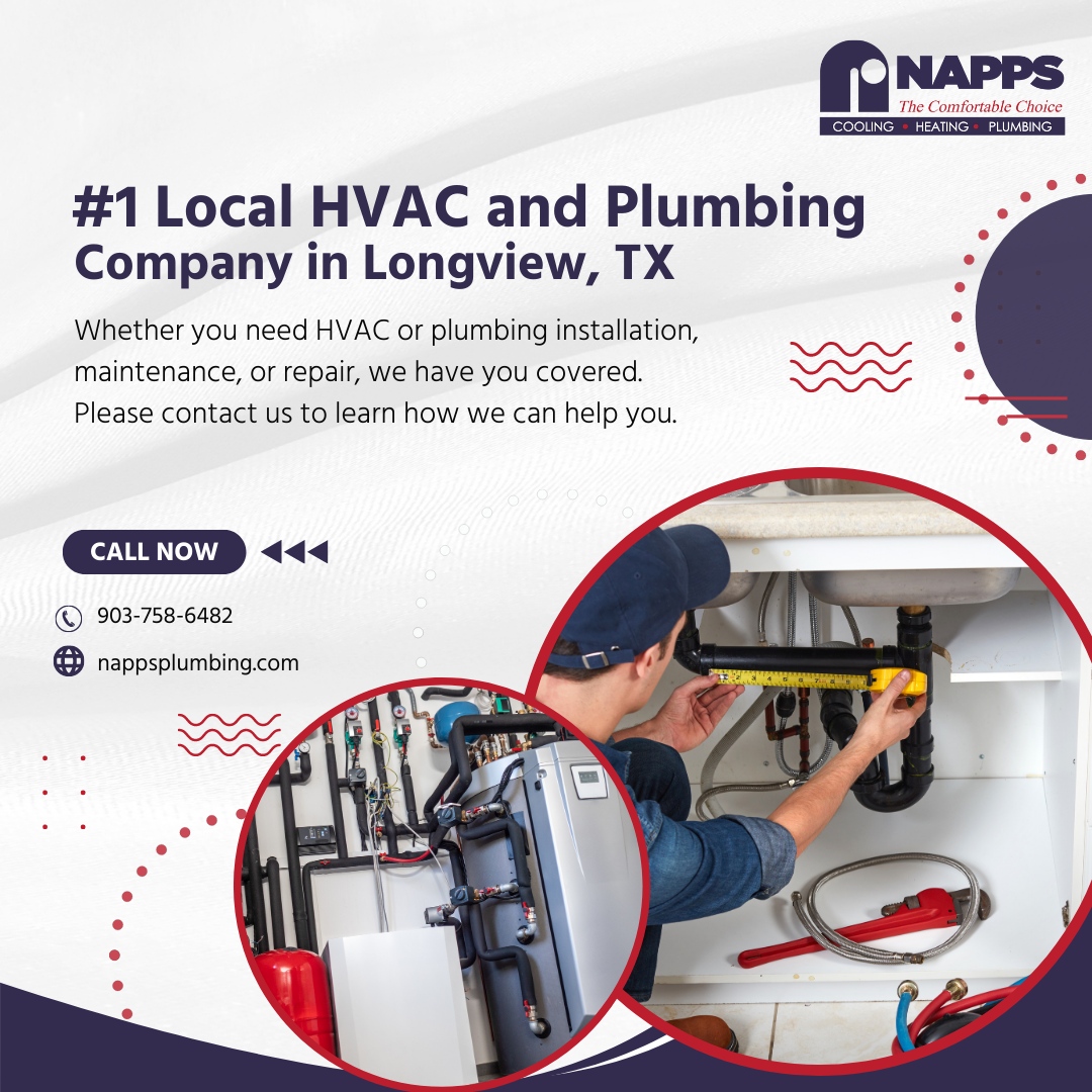 Napps Cooling, Heating &amp; Plumbing is your go-to source for high-quality HVAC and plumbing services in Longview, TX and the surrounding areas.