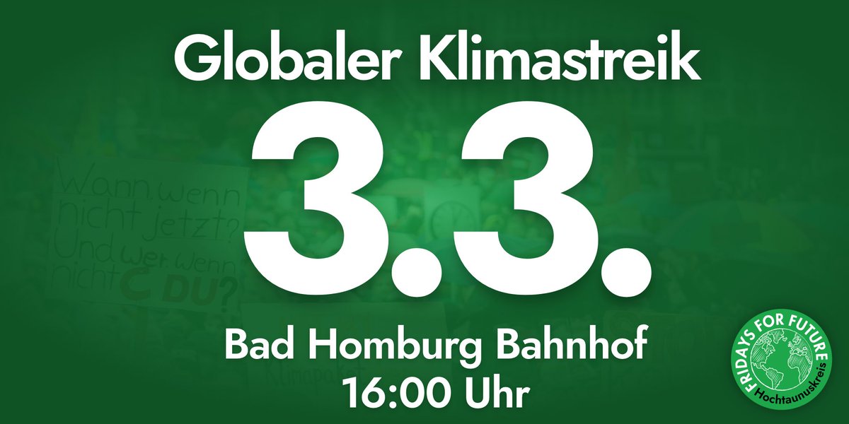 fffhtk's tweet photo. ⬇️ GLOBALER KLIMASTREIK AM 03.03. ⬇️

📌Wo? Bahnhof Bad Homburg
⏰Wann? 03.03., 16 Uhr
🚶‍♀️Was? Laufdemo mit Abschlusskundgebung am Rathausplatz (17:15)

Wir freuen uns auf euch! 💚
➡️➡️ Markiert euch den 3.3. im Kalender und sendet diesen Post an eure Freund:innen!! 🗓💬 https://t.co/iiFyOAtGJT