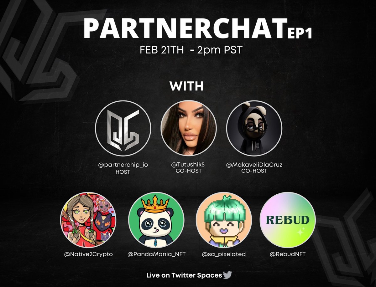 🎙️ PARTNERCHAT - EP 1 💬
Join us for a space about Web3, NFTs & much more!

With: 
@Tutushik5, @MakaveliDlaCruz🎙️
And our special guests: 
@Native2Crypto @PandaMania_NFT
@sa_pixelated @RebudNFT
#Web3 #SpaceHost

twitter.com/i/spaces/1ynJO…