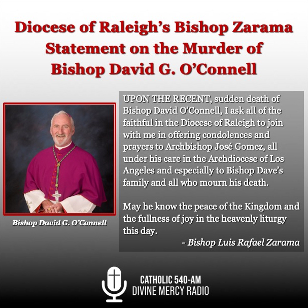 Catholic540AM's tweet photo. @RaleighDiocese Bishop Zarama's statement on the murder of Bishop O'Connell 
#bishopdavidoconnell #bishopoconnell #ArchdioceseofLosAngeles #losangeles #catholic  #catholicism #prolife #raleighcatholic  #catholicchurch #catholicradio #catholicfaith #raleigh  #CatholicTwitter https://t.co/YicO8FBNtI