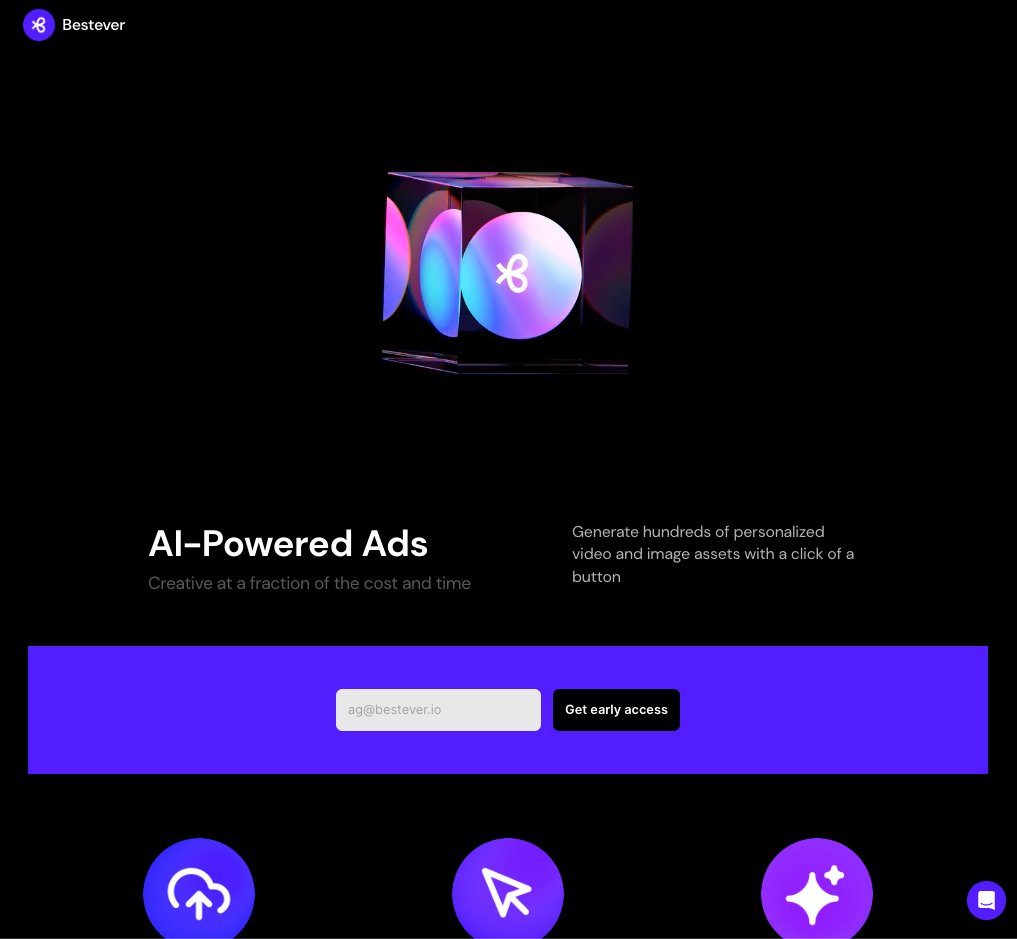 #2 was <a href="/BesteverAI/">Bestever AI</a> from <a href="/Appyg99/">Apoorva Govind</a>

Bestever is an AI ads product that allows you to generate hundreds of personalized video and image assets with a click of a button.