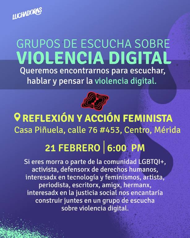 RAFeminista's tweet photo. #Mérida #Yucatán. Se viene colaboración con @LuchadorasMX 🔥
¡Están invitadísimxs a este evento para que hablemos de violencia digital y cómo habitar el internet cuidando de nosotrxs. 🙌
Es evento sin costo.
#LibresEnLinea #LoVirtualEsReal https://t.co/9OmqMCsEeQ