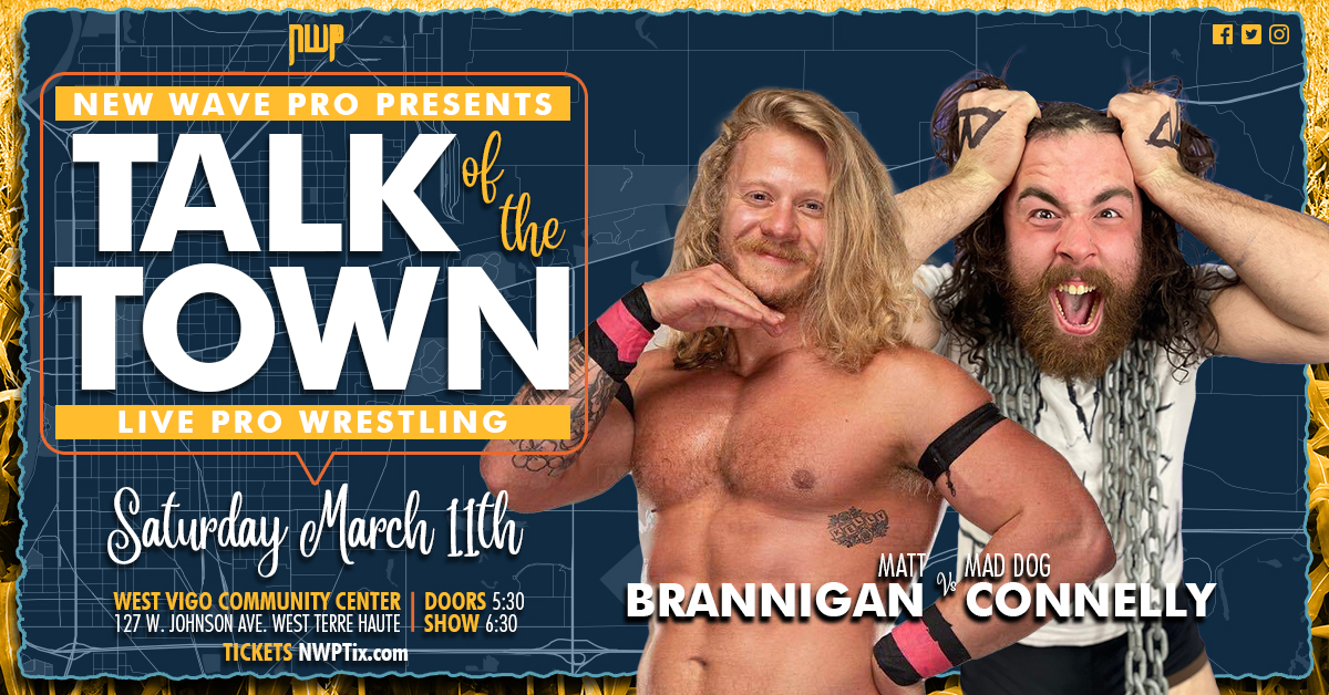 New Wave Pro (@newwave_pro) on Twitter photo 🚨Saturday March 11th 2023 🚨
Talk of the Town #NWPOurTown
West Vigo Community Center
<a href="/matt_brannigan/">matt_brannigan</a> vs <a href="/mdcon420/">MAD DOG CONNELLY</a>
🎟️NWPTIX.com
Front Row: SOLD OUT
Second Row: 24 Tickets
Sponsor this Today 🚨Saturday March 11th 2023 🚨
Talk of the Town #NWPOurTown
West Vigo Community Center
<a href="/matt_brannigan/">matt_brannigan</a> vs <a href="/mdcon420/">MAD DOG CONNELLY</a>
🎟️NWPTIX.com
Front Row: SOLD OUT
Second Row: 24 Tickets
Sponsor this Today