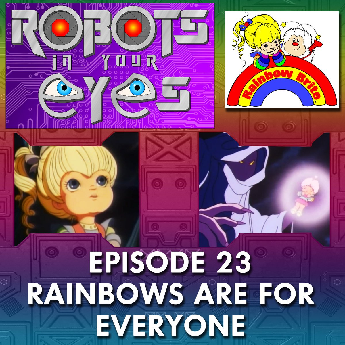 RobotsInEyes's tweet photo. This Thursday, we bring the gift of Rainbows with special guest Zoe Baker and there'll be a lot more #RainbowBrite to come! https://t.co/oZ7x8P4WmD