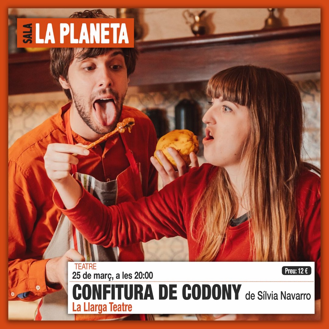 CONFITURA DE CODONY
De Sílvia Navarro

👉 25 de març
🕗 20:00 h
🎟️ bit.ly/3SlwSDi

Una comèdia frenètica inspirada en «L’hort dels cirerers» de Txekhov que, a la vegada, ens fa reflexionar sobre l'habitatge i la conservació del patrimoni rural.