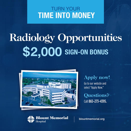 Turn your time into money!

We're hiring for several positions within our radiology department &amp; offering a $2,000 sign-on bonus! 

To apply, visit the link below or call 865-273-4395.
 pm.healthcaresource.com/cs/blountmemor…
#hiring #jobs #recruitment #careeropportunities #openings
