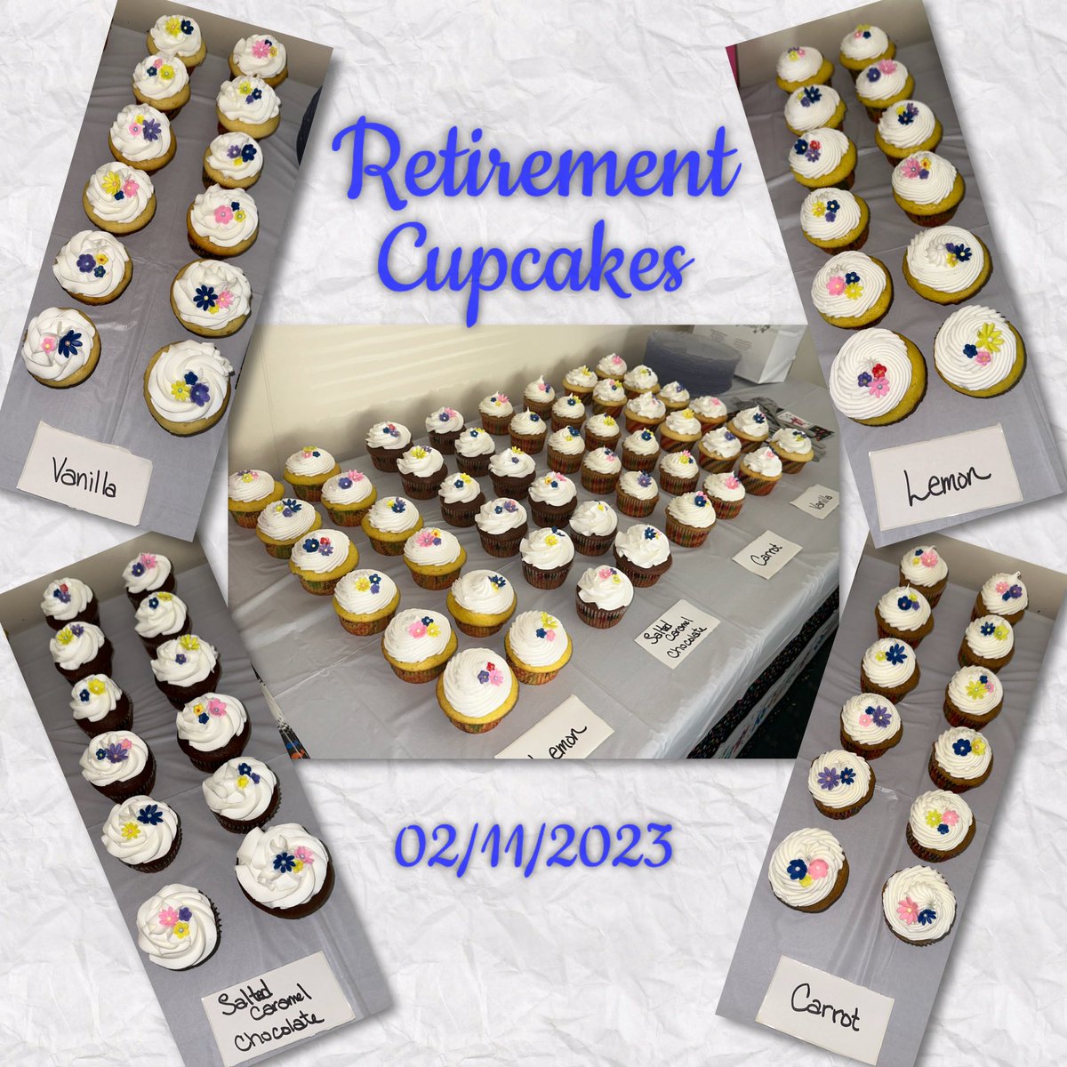 Retirement cupcakes. Vanilla, Salted Caramel Chocolate, Carrot & Lemon w/flower decoration. 02/11/2023 #retirement #flowercupcakes