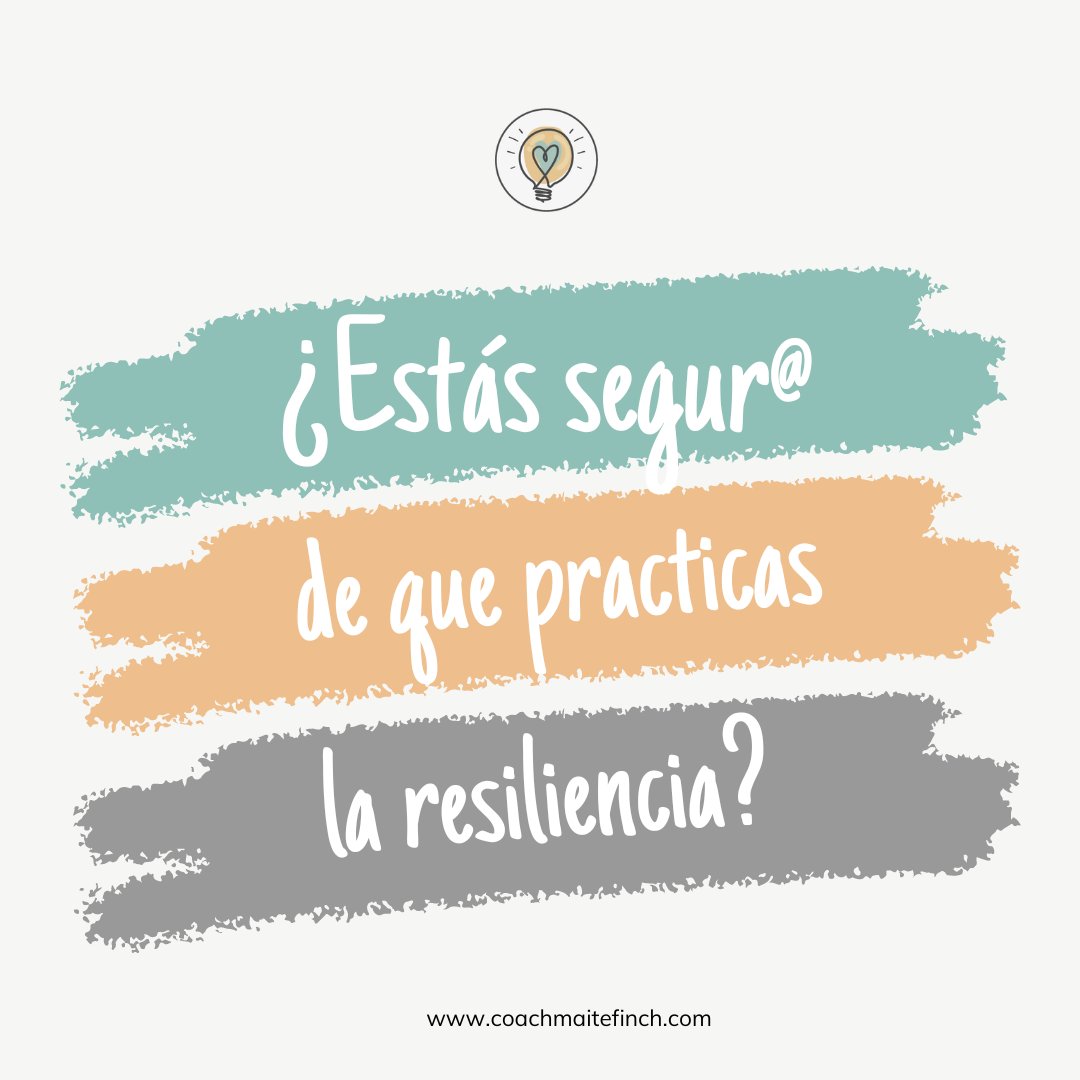 MaiteFinch's tweet photo. ¿Estás seguro de que practicas la resiliencia? #hilocoaching #coaching #psicologia #saludemocional #superación https://t.co/MwhiXnR6aB