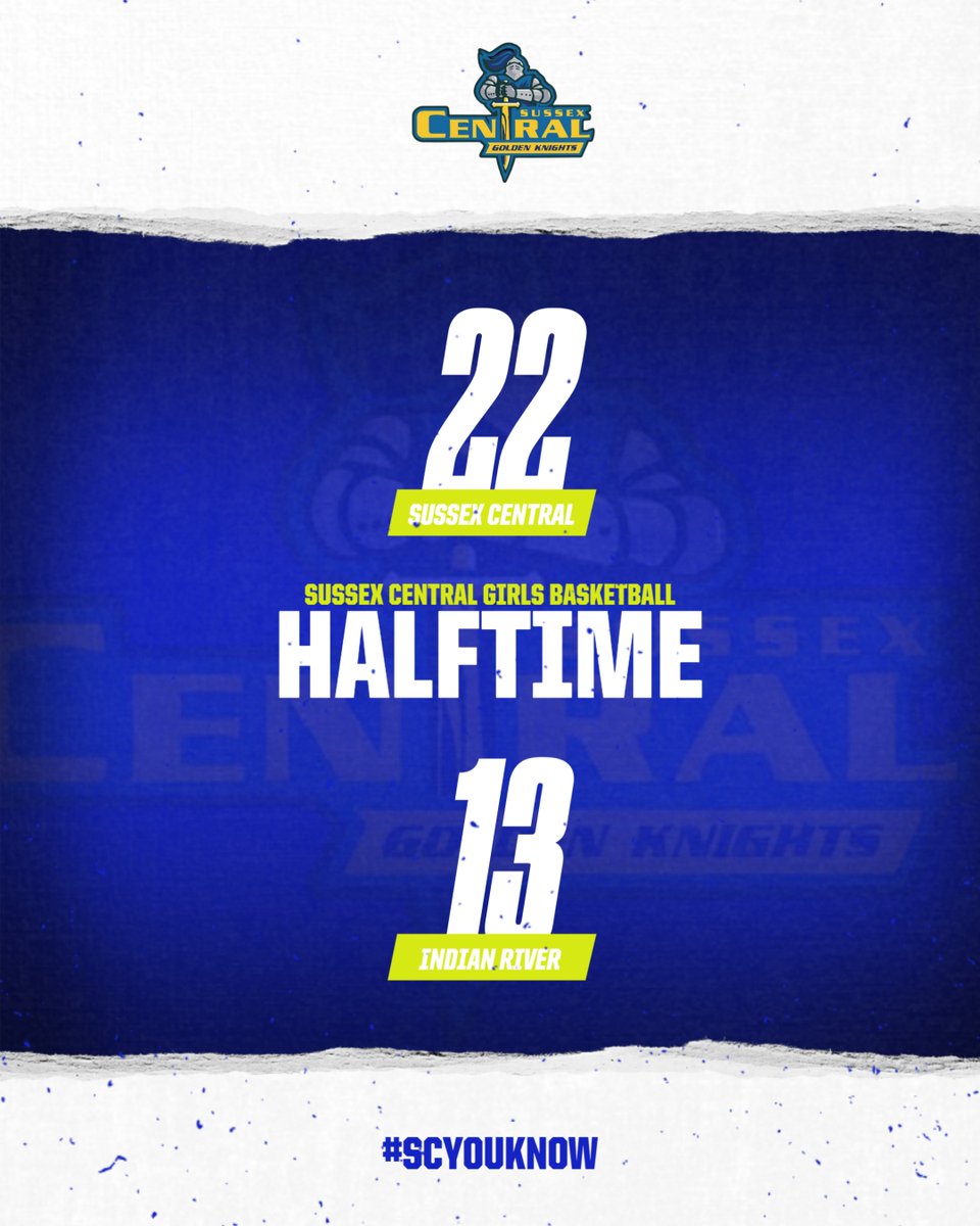 HALFTIME: GIRLS BASKETBALL: SUSSEX CENTRAL 22 INDIAN RIVER 13. The Lady Knights hold a 9 point lead at the break.