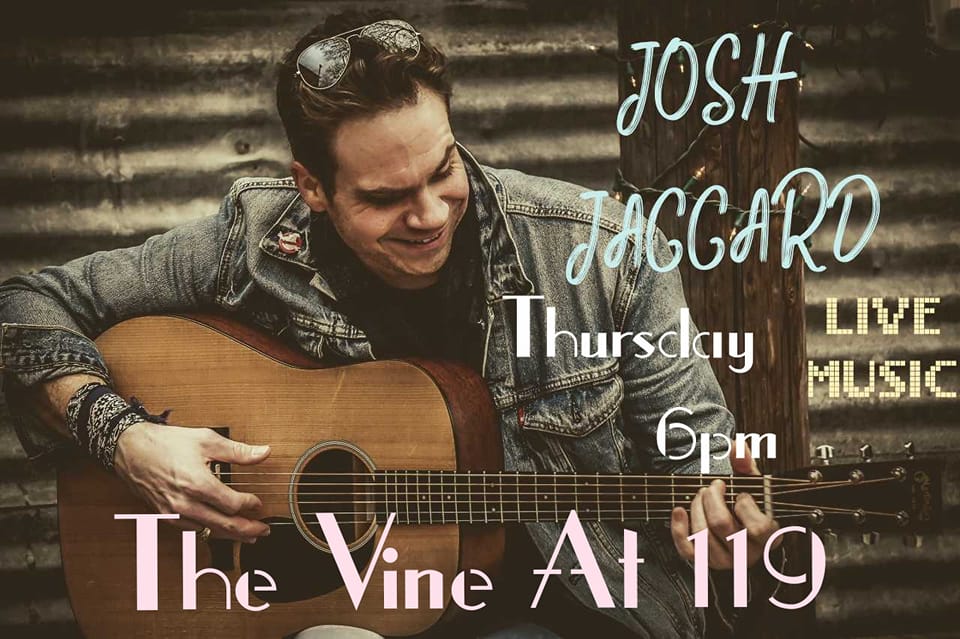 Local favorite, Josh Jaccard, will be performing an intimate accoustic set tonight at The Vine at 119, Ennis' own upscale wine and whiskey bistro located in at 119 S Dallas St in downtown Ennis.