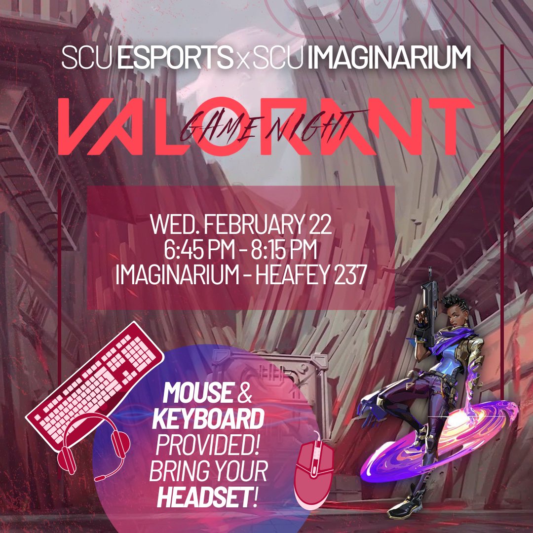 Happy week 7! This Wednesday, we'll be hosting a Valorant Game Night from 6:45-8:15 PM at the Imaginarium (Heafey 237)!

Mouse and keyboards are provided, but please make sure to bring your own headset. We hope to see you there :)

 #SCUEsports #LifeAtSCU #SantaClaraUniversity