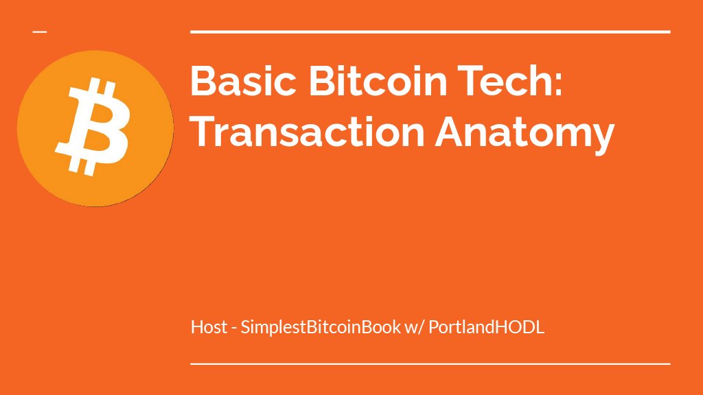 Basic Bitcoin Tech : Transactions and their anatomy. Guide slides and more. 

1/11