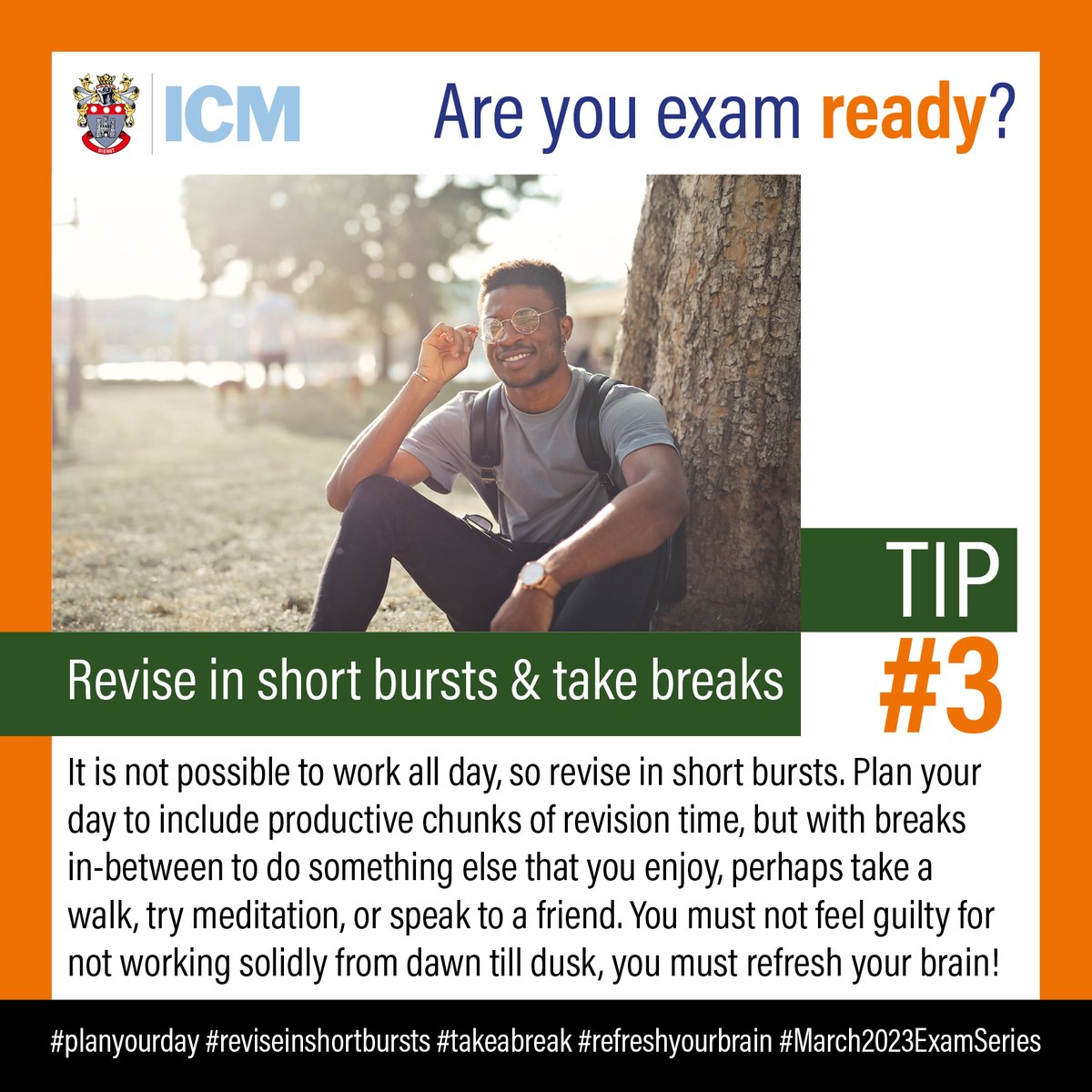 InstituteCM's tweet photo. For all Learners registered for the #March2023ExamSeries -
Preparing to sit for exams can be very overwhelming & stressful. Here's our Tip #3 to get you #examready.
#planyourday #reviseinshortbursts #takeabreak #refreshyourbrain #focus #prepare #examtips #March2023ExamSeries #ICM https://t.co/pxr4dyS42p