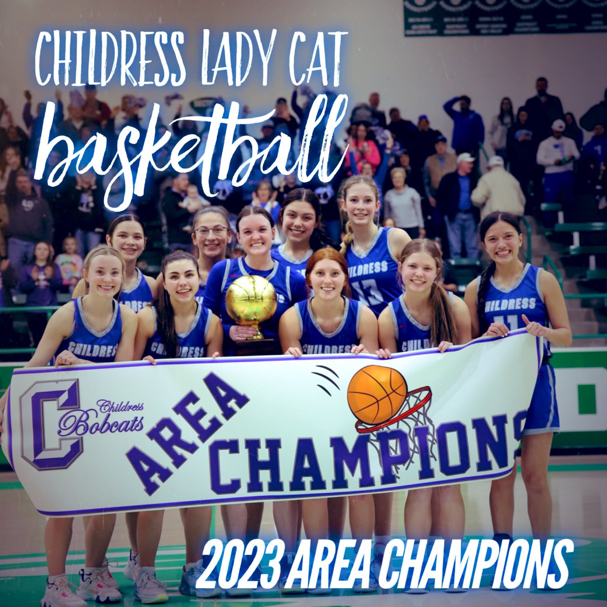 Congratulations 2022-2023 Childress Lady Cats on a phenomenal season! 💙🏀💪🏼