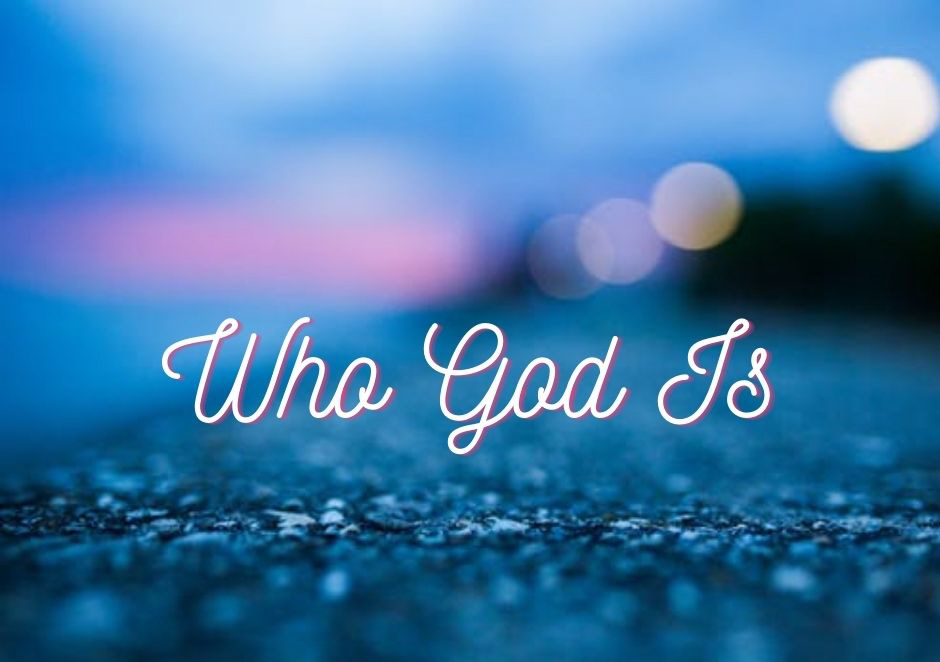 Who God is ~  An encouraging blog post for you today.  CLICK HERE TO READ -   yvettemedinamusic.com/blog?p=2
