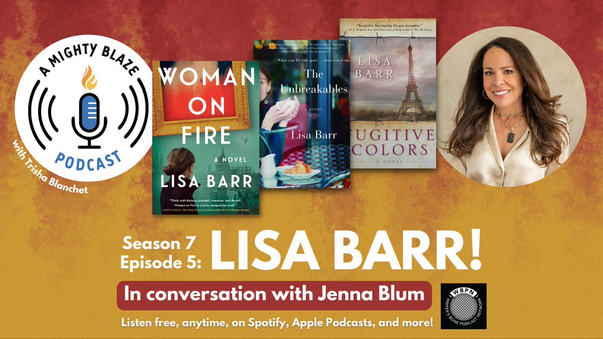 Season 7, Ep 5: @lisabarr18! Lisa visited @AMIGHTYBLAZE to talk with fellow NYT bestselling author @Jenna_Blum about her newest blockbuster, #WomanOnFire! #ArtHeist #BookTwitter #book #podcast #fiction @WritersBone @TallPoppyWriter #amreading #writingcommunity @HarperCollins