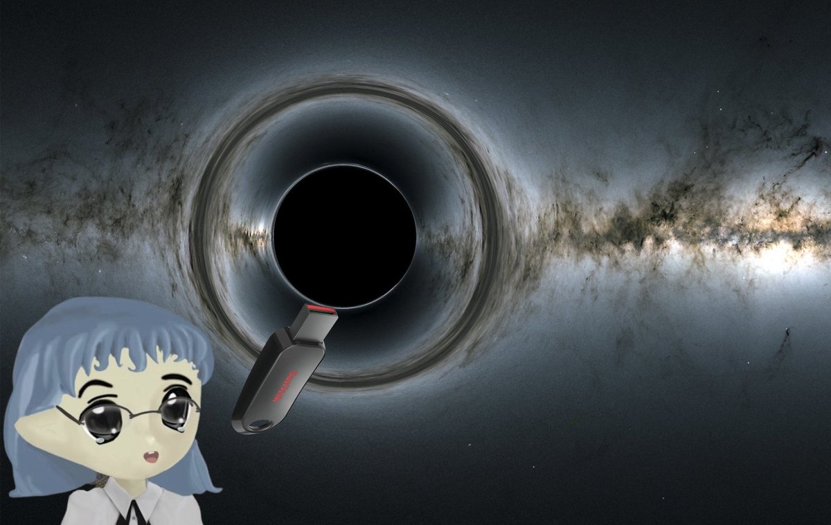 I just learned that some physicists measure black holes by * gigabytes *

yea, u heard that right - and no, idk wtf that means but...

brb downloading the contents of TON 618