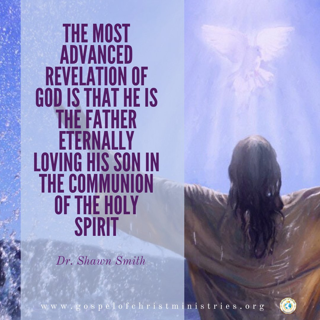 gospelchristmin's tweet photo. "The most advanced revelation of God is that He is the Father eternally loving His Son in the communion of the Holy Spirit." 
Dr. Shawn Smith 
#Panegyris2023   
#Furtherance https://t.co/42HGKMT70E