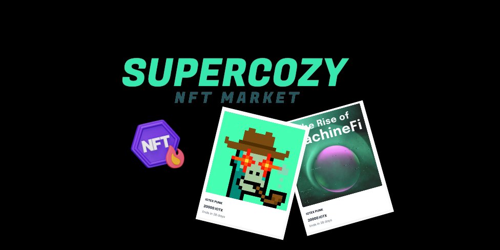 iotexpunks's tweet photo. We are proud to release the new IOTEX NFT Market Preview Site and Branding! 🔥

SuperCozy 🫂 - Digital NFT Collectibles on $iotx blockchain! 🔥

Branding will support for cross-chain NFT collectibles on ETH and MATIC 🔥 

https://t.co/NzBa14wyKr https://t.co/RJM7V7fsLN