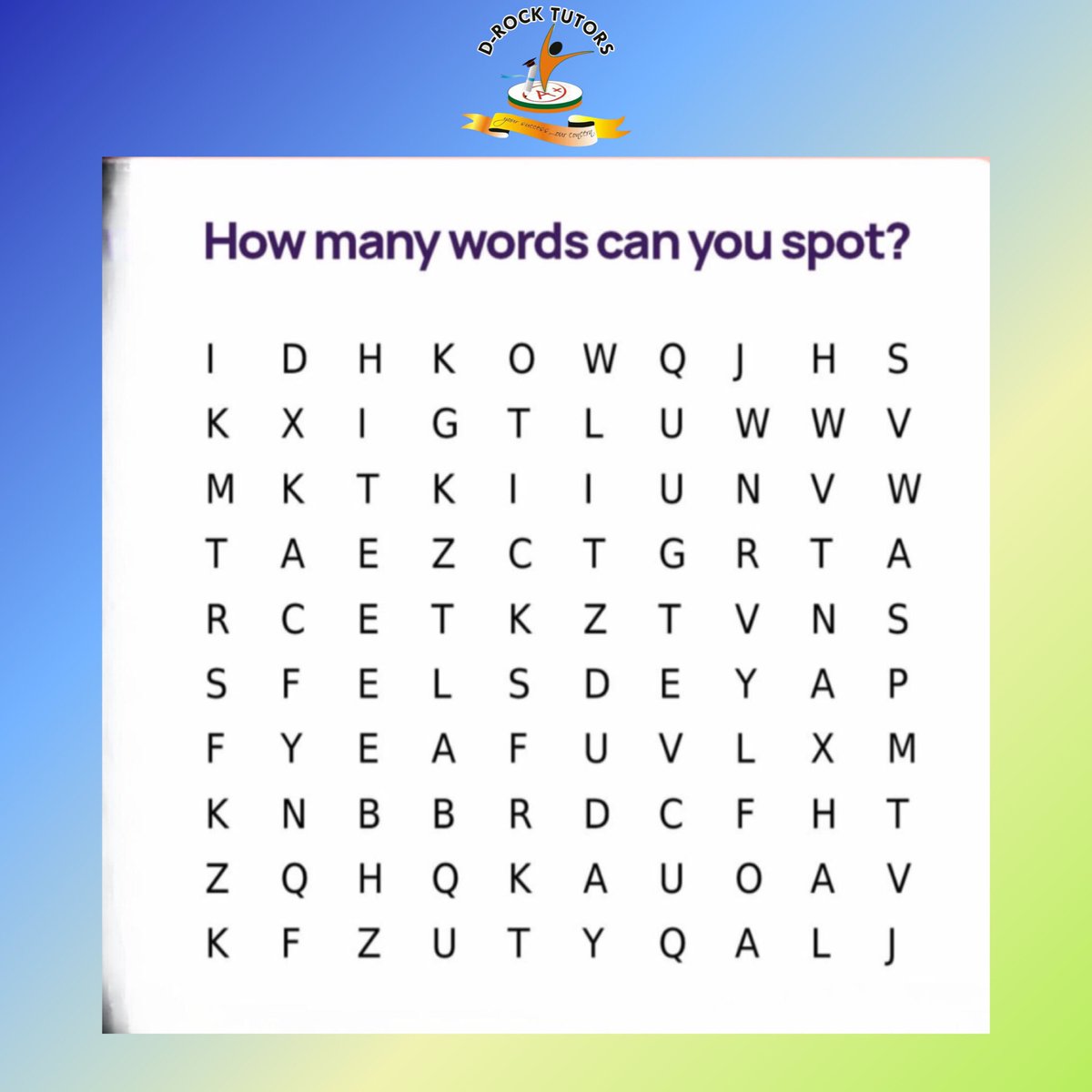Let's take a quick test💥

How many words can you pick out from the word puzzle?
Kindly let us know in the comments.

#derocktutors #learningmadeeasy