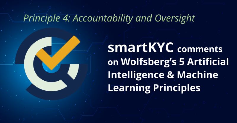 The fourth of Wolfsberg's main principles for responsible AI/ML is "accountability and oversight".

Financial institutions and their staff need to understand they are responsible for the decisions made based on AI/ML.

Read more about here: lnkd.in/e-g_hEyj